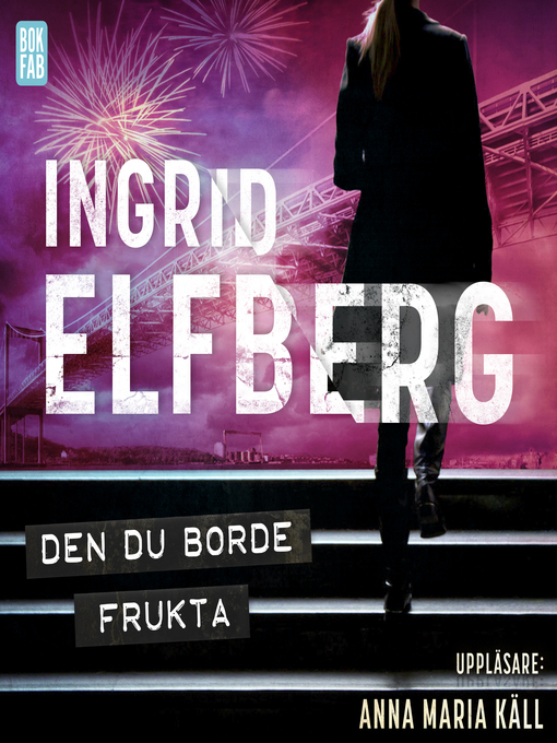Title details for Den du borde frukta by Ingrid Elfberg - Wait list